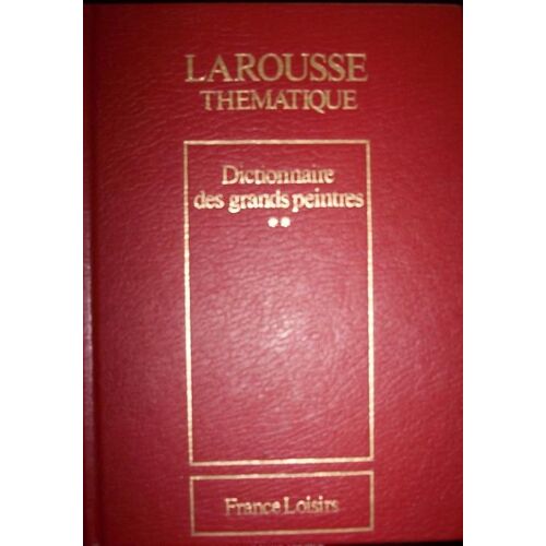 Dictionnaire Des Grands Peintres - T 2