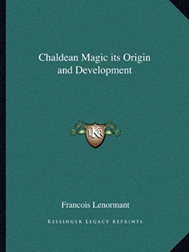 Chaldean Magic Its Origin And Development