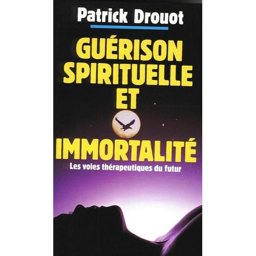 Guerison Spirituelle Et Immortalité