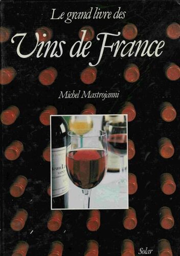 Le Grand Livre Des Vins De France
