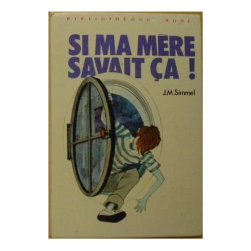 Si Ma Mère Savait Ça
