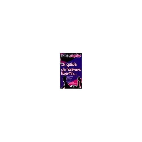 Le Guide De L'univers Libertin