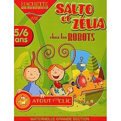 Atout P'tit Clic - Salto Et Zélia Chez Les Robots Pc