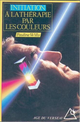 Initiation À La Thérapie Par Les Couleurs