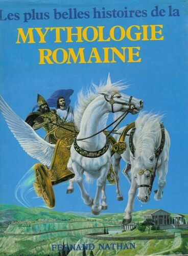 Les Plus Belle Histoires De La Mythologie Romaine
