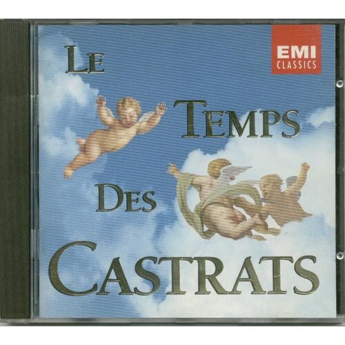Le Temps Des Castrats Avec Les Plus Célèbres Haute-Contres - + Enr. De 1902 Avec Un Castrat