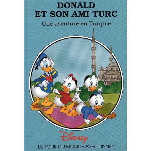 Donald Et Son Ami Turc - Une Aventure En Turquie