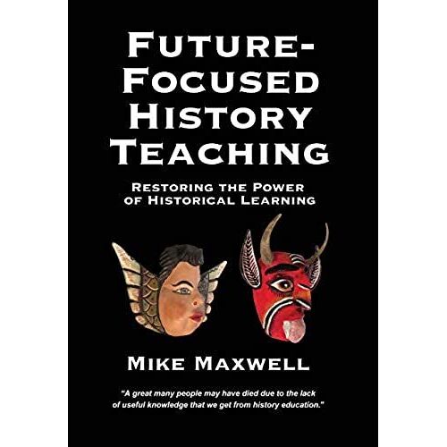 Future-Focused History Teaching