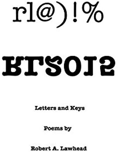Rl@)!% Rl2015: Letters And Keys: Poems By Robert A. Lawhead