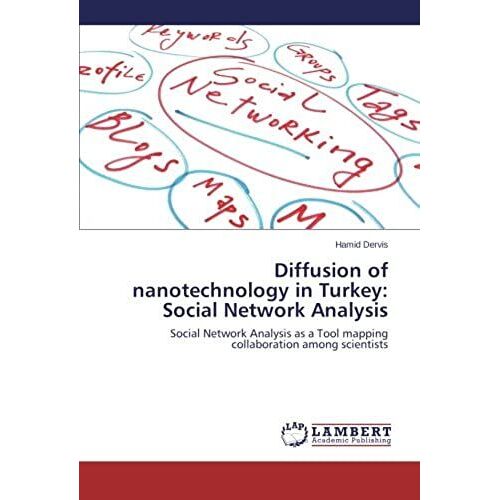 Diffusion Of Nanotechnology In Turkey: Social Network Analysis