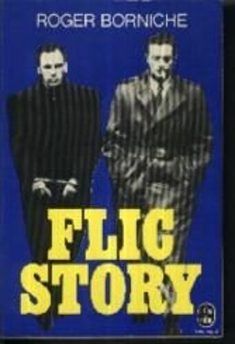 Flic Story - L'implacable Duel Entre Un Tueur Impitoyable Et Un Policier Pas Comme Les Autres