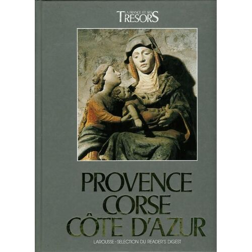 Provence, Corse, Côte D'azur, La France Et Ses Tresors