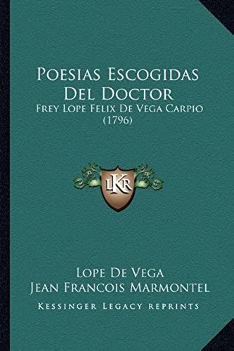 Poesias Escogidas Del Doctor: Frey Lope Felix De Vega Carpio (1796)