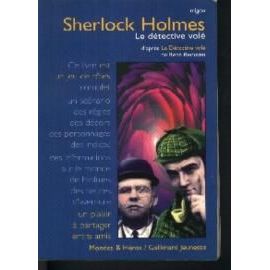 Sherlock Holmes, Le Détective Volé - D'après "Les Histoires Secrètes De Sherlock Holmes" De René Reouven