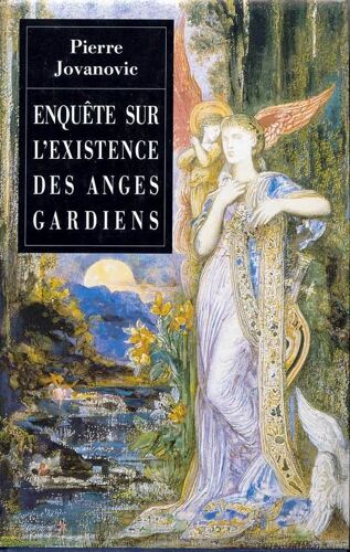 Enquête Sur L'existence Des Anges Gardiens