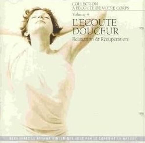 L'écoute Douceur Vol. 4 Relaxation & Récupération