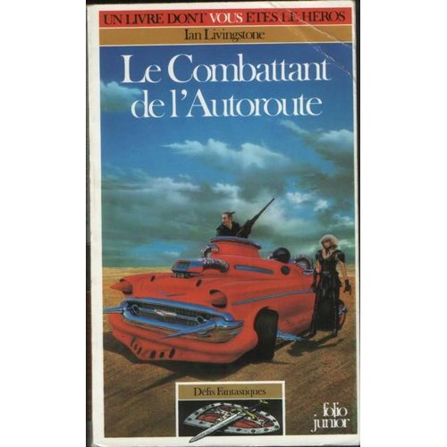 Défis Fantastiques : Le Combattant De L'autoroute