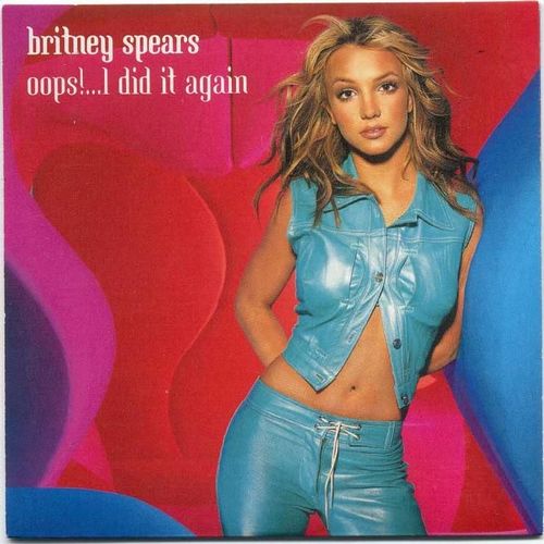 Oops !... I Did It Again