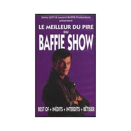 Le Meilleur Du Pire Du Baffie Show