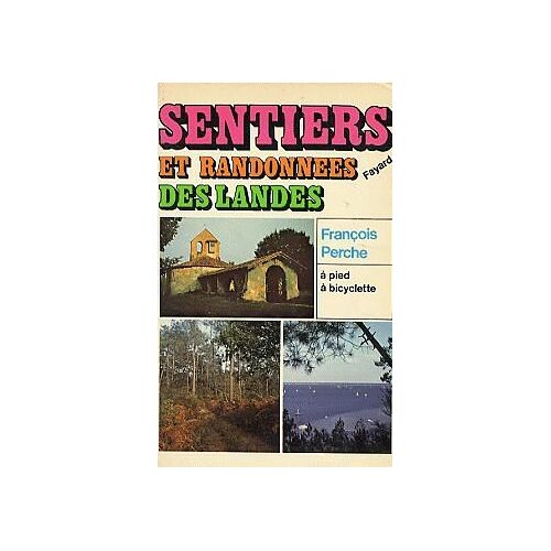 Sentiers Et Randonnées Des Landes, À Pied, À Bicyclette