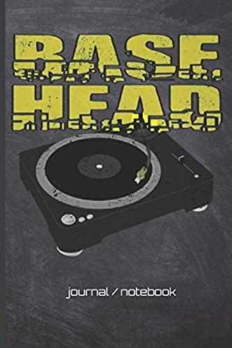 Base Head Journal/Notebook: Vintage Turntable Rave House Electronic Dance Music Fans Notebook Lined Journal 6x9 120 Page