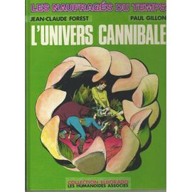 Les Naufrages Du Temps Tome 4 : L'univers Cannibale