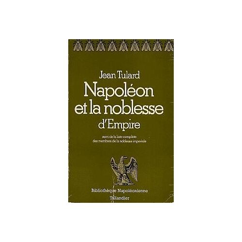 Napoléon Et La Noblesse D'empire