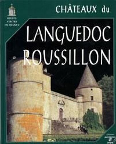 Châteaux Du Languedoc-Roussillon