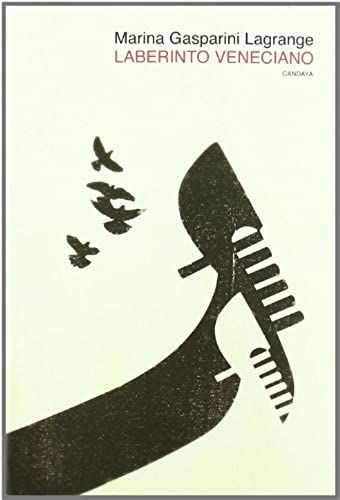 Gasparini Lagrange, M: Laberinto Veneciano