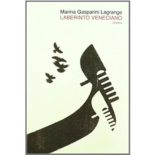 Gasparini Lagrange, M: Laberinto Veneciano