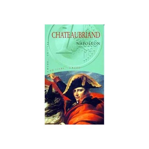 Napoléon - D'après Les Mémoires D'outre-Tombe