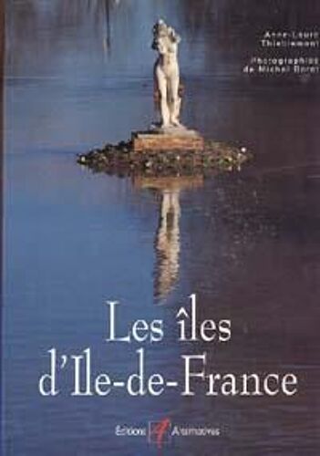 Les Îles D'île-De-France - 60 Îles À Découvrir