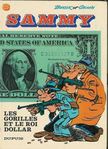 Sammy. Les Gorilles Et Le Roi Dollar
