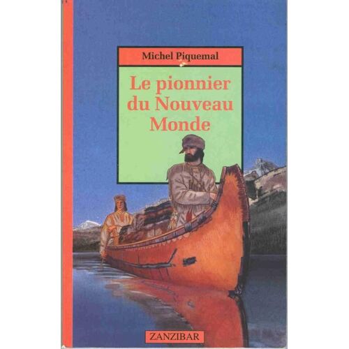 Le Pionnier Du Nouveau Monde