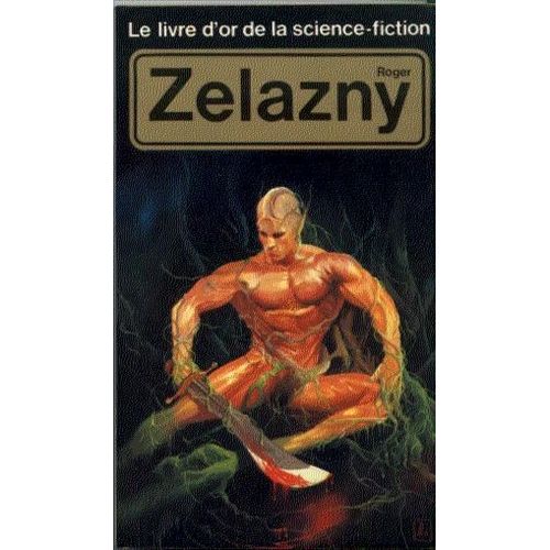 Roger Zelazny - Anthologie Réunie Et Présentée Par Marcel Thao