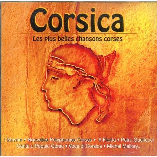 Corsica : Les Plus Belles Chansons Corses I Muvrini