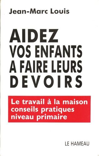 Aidez Vos Enfants A Faire Leurs Devoirs