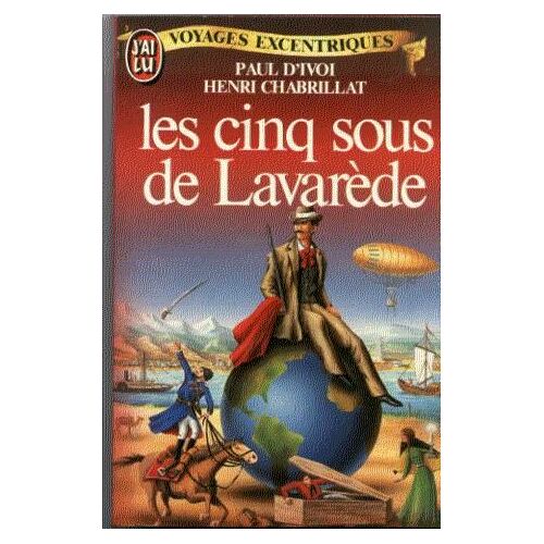 Voyages Excentriques Tome 7 - Les Cinq Sous De Lavarède