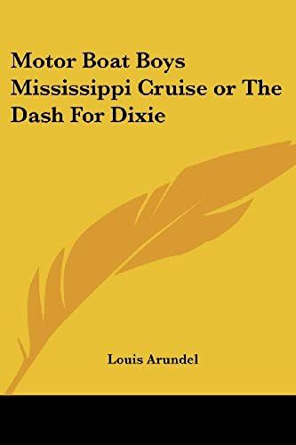 Motor Boat Boys Mississippi Cruise Or The Dash For Dixie