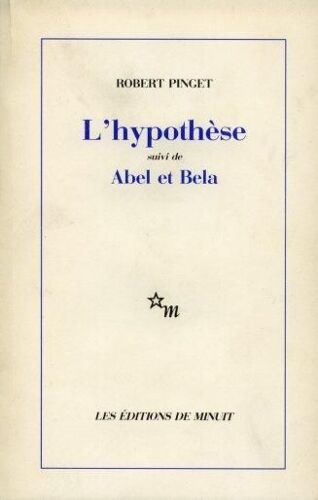 L'hypothèse - Suivi De Abel Et Bela
