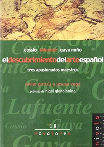Portús, J: Descubrimiento Del Arte Español : Cossio, Lafuent