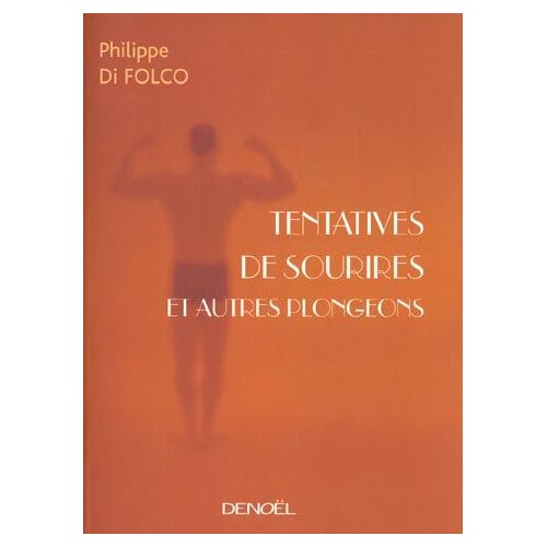 Tentatives De Sourires Et Autres Plongeons