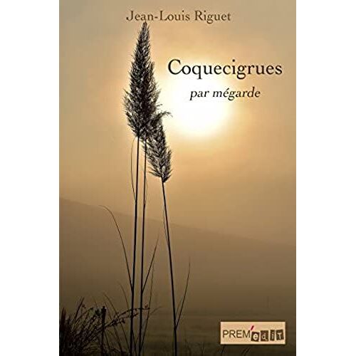 Coquecigrues Par Mégarde (Poésie)