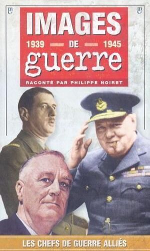 Images De Guerre 39/45 Hs N°2 : Les Chefs De Guerre Alliés