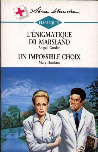 L'énigmatique Dr Marsland - Un Impossible Choix