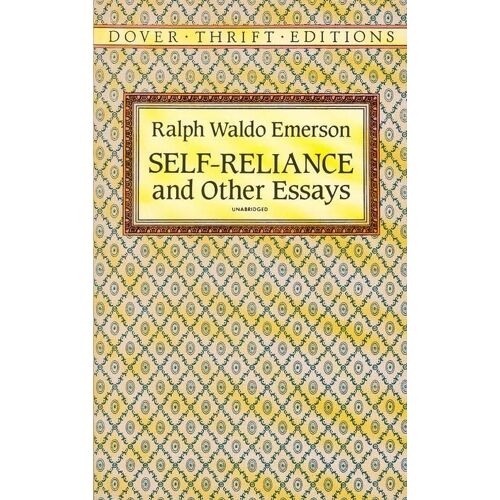 Self-Reliance, And Other Essays