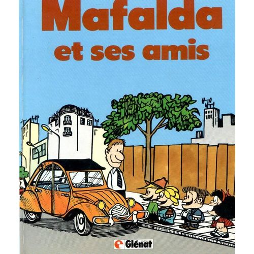 Mafalda Tome 8 - Mafalda Et Ses Amis