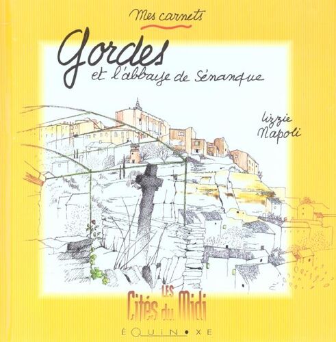 Gordes Et L'abbaye De Sénanque - Mes Carnets
