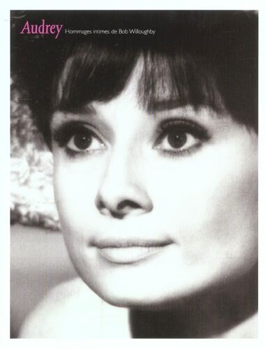 Audrey - Hommages Intimes De Bob Willoughby