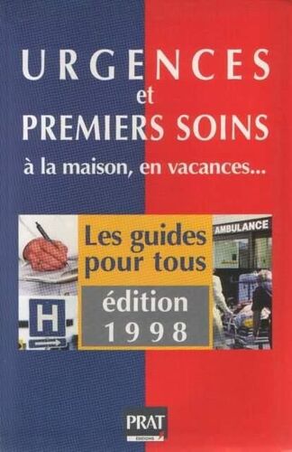Urgences Et Premiers Soins - À La Maison, En Vacances